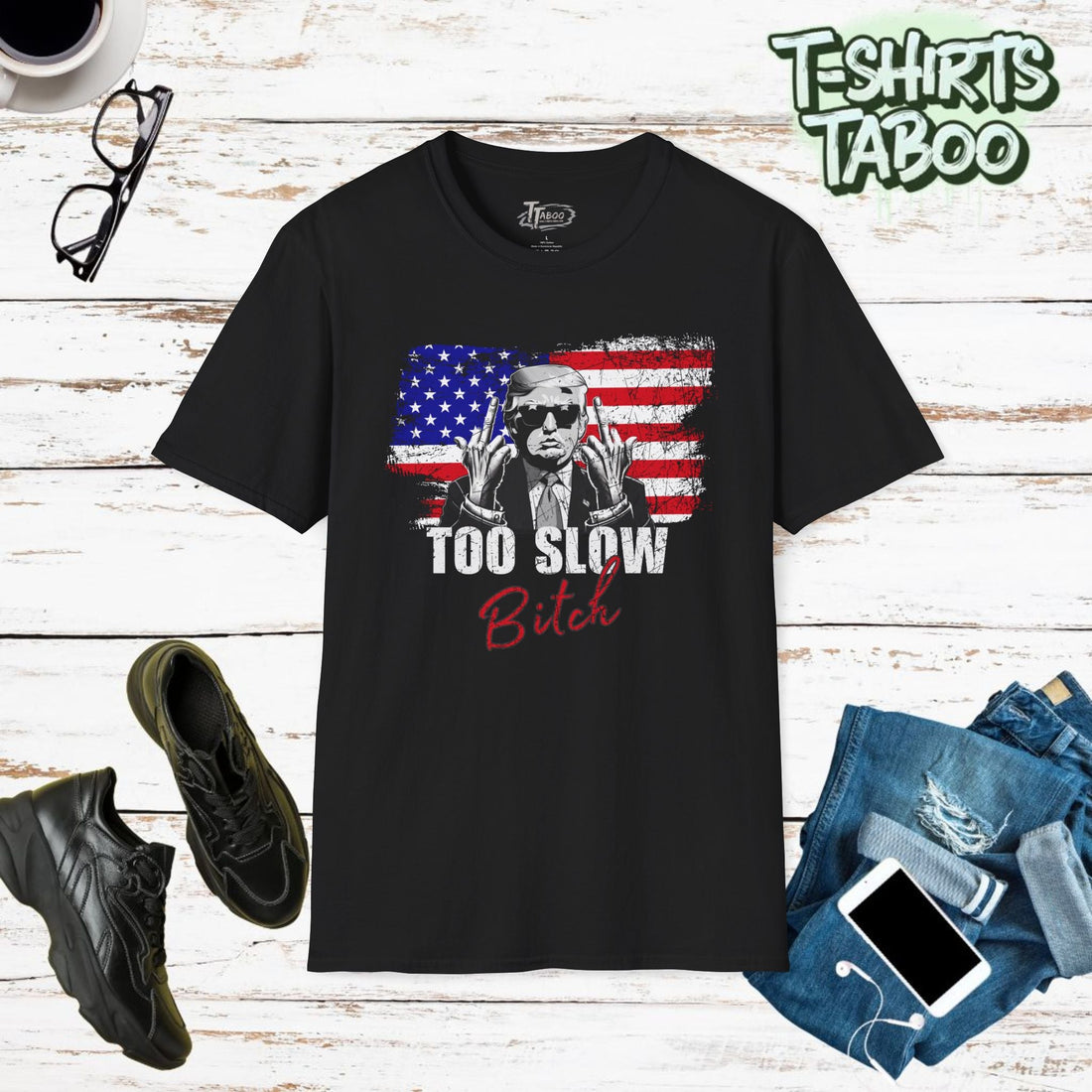 Trump second assassination attempt - Too Slow Bitch shirt by T-shirts Taboo