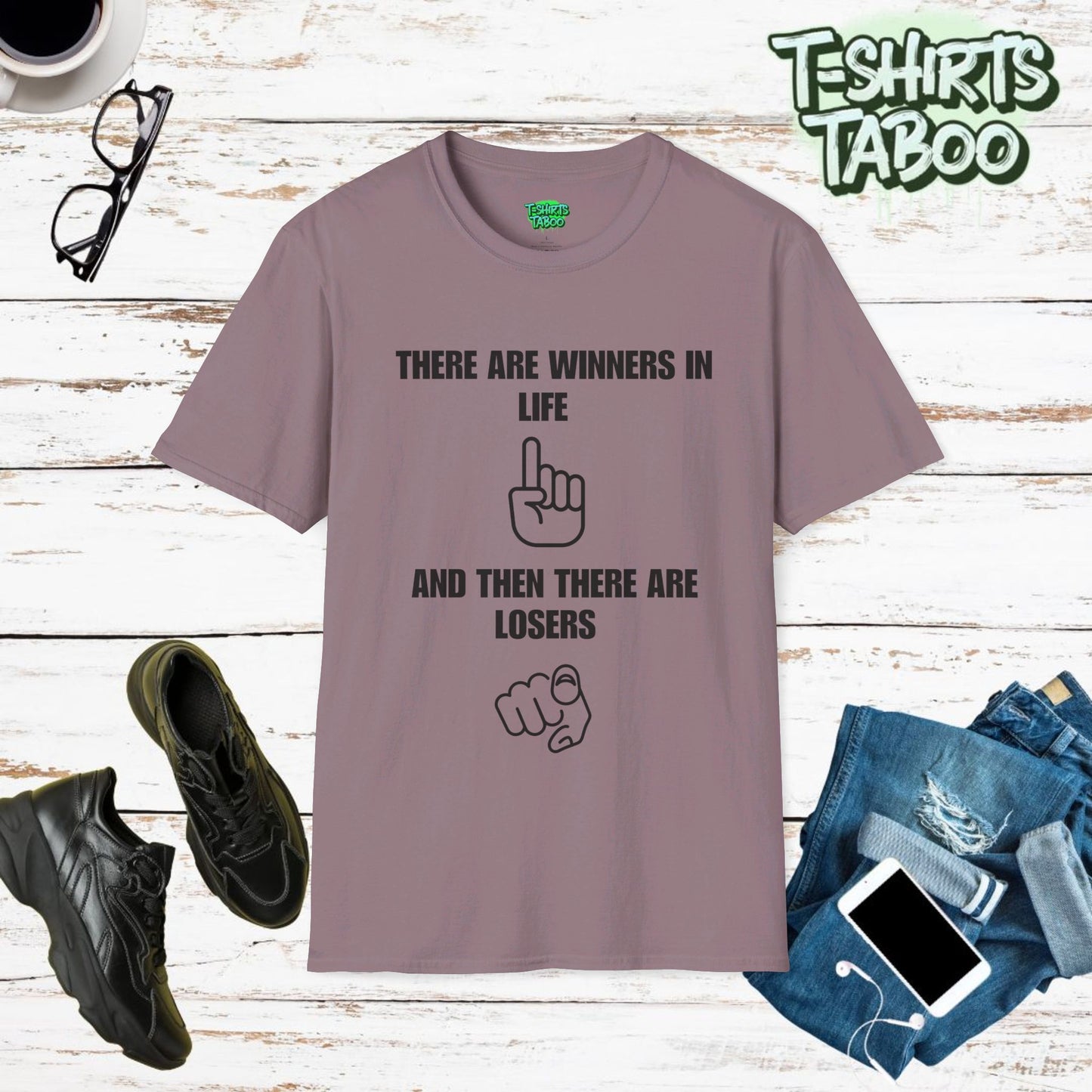 Winning Mentality T-shirt by T-shirts Taboo featuring the slogan There are winners in life and then there are losers with a graphic of a finger pointing towards you.