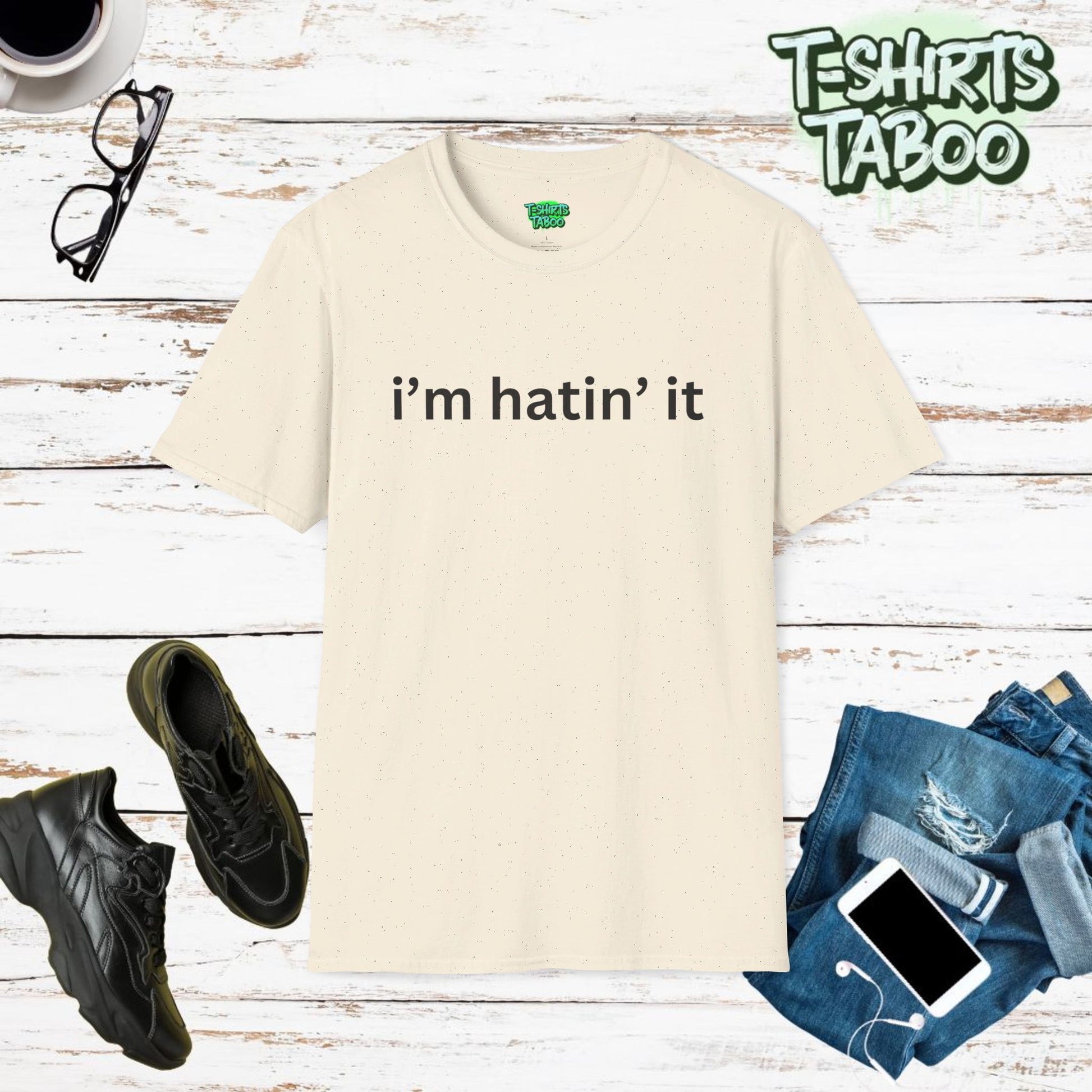 Bold statement unique T-shirt by T-shirts Taboo with the slogan saying i’m hatin it. Clear and bold text only statement t-shirt. Perfect for fun everyday casual wear