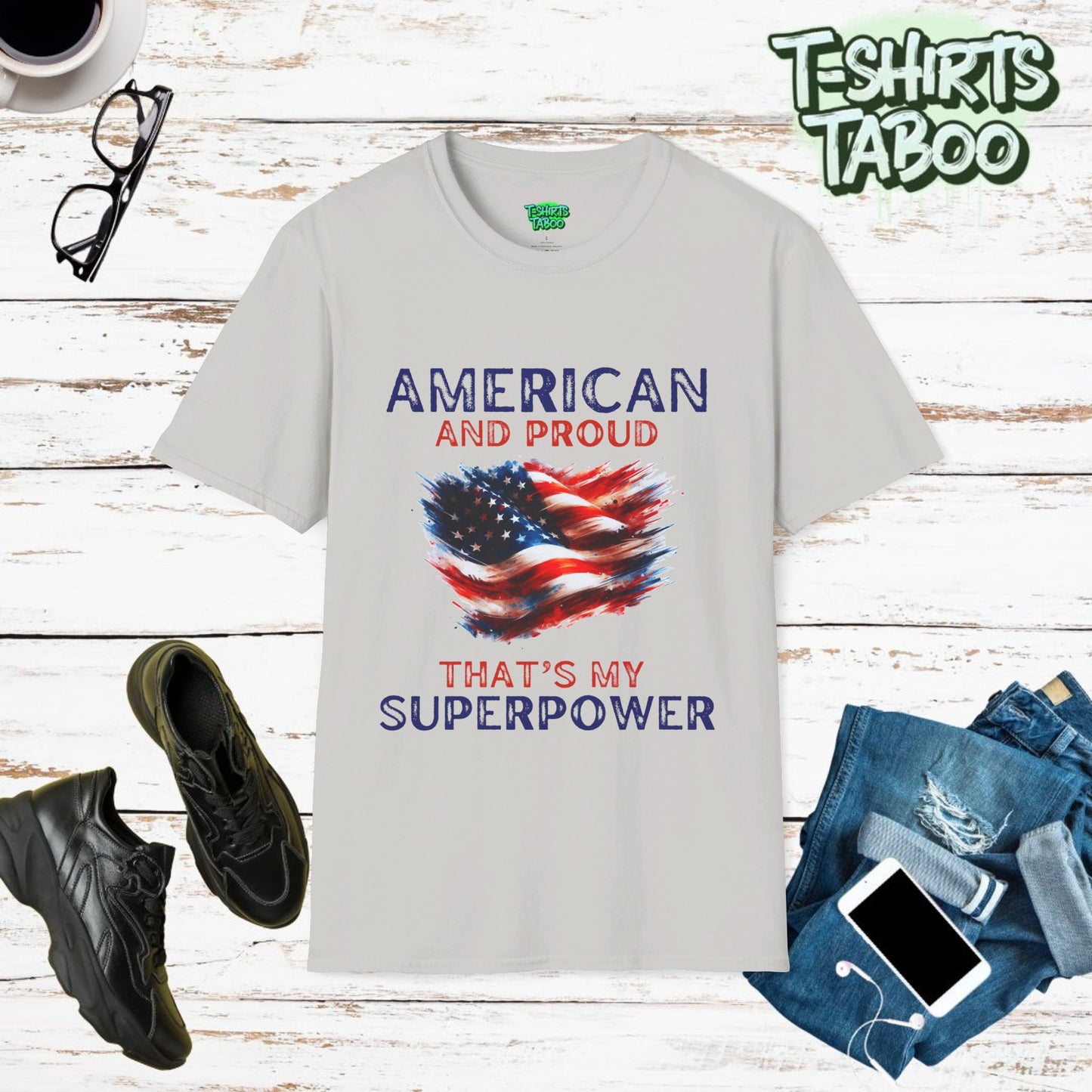 American and Proud that's my Superpower, Independence Day 4th July - Unisex Softstyle T-Shirt