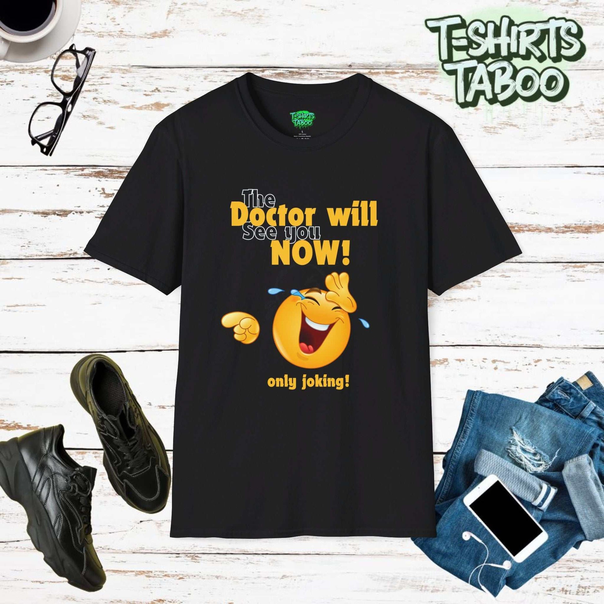 The Doctor Will See You Now t-shirt from T-Shirts Taboo features a bold slogan "The Doctor Will See You Now" prominently displayed across the front. Piss take shirt.