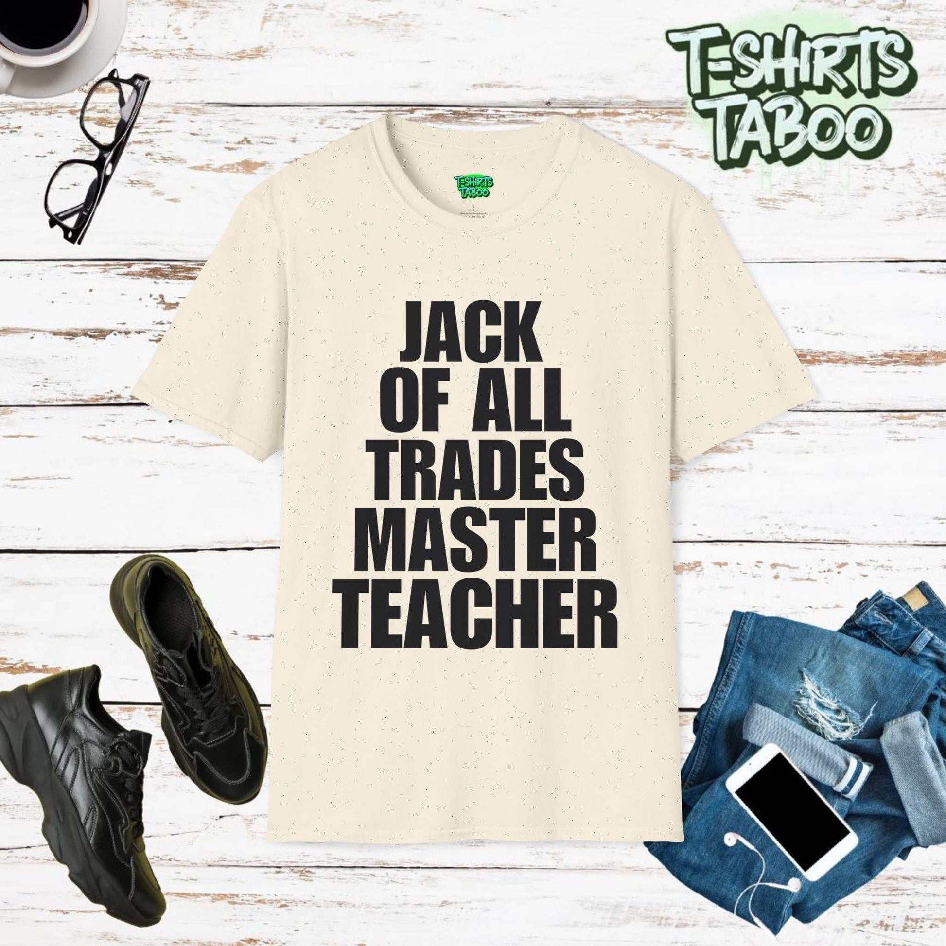 Jack Of All Trades Master Teacher (black text) Unisex Soft T-Shirt.