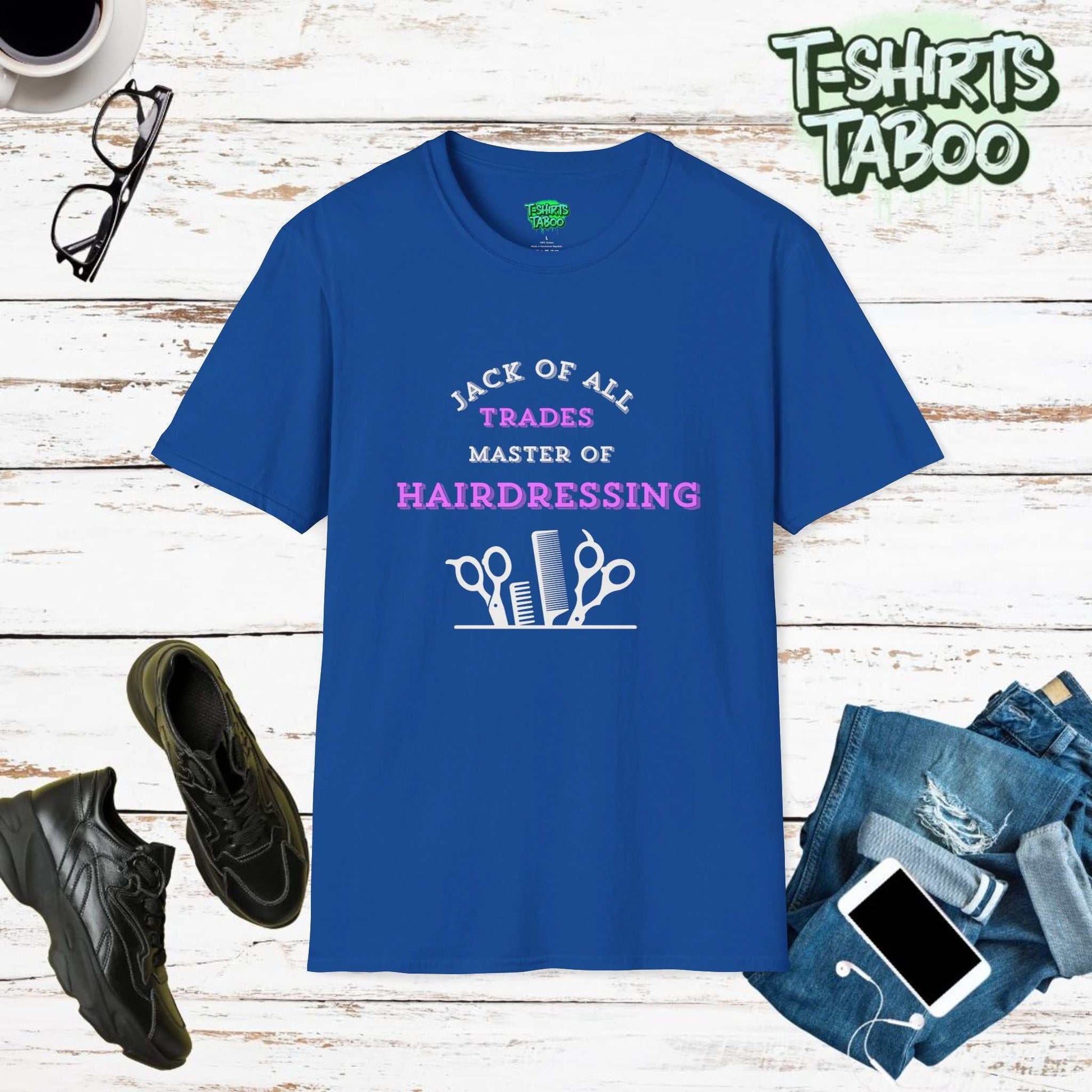 Jack of all trades master Hairdresser. Clear and bold text statement t-shirt. Perfect for Hairdressers, Barbers, Stylists. ideal to wear for work or everyday casual.