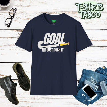 Goal Just Push It, Hockey T-shirt. Ideal For Hockey lover, Fan, Player