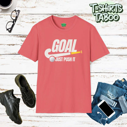 Goal Just Push It, Hockey T-shirt. Ideal For Hockey lover, Fan, Player