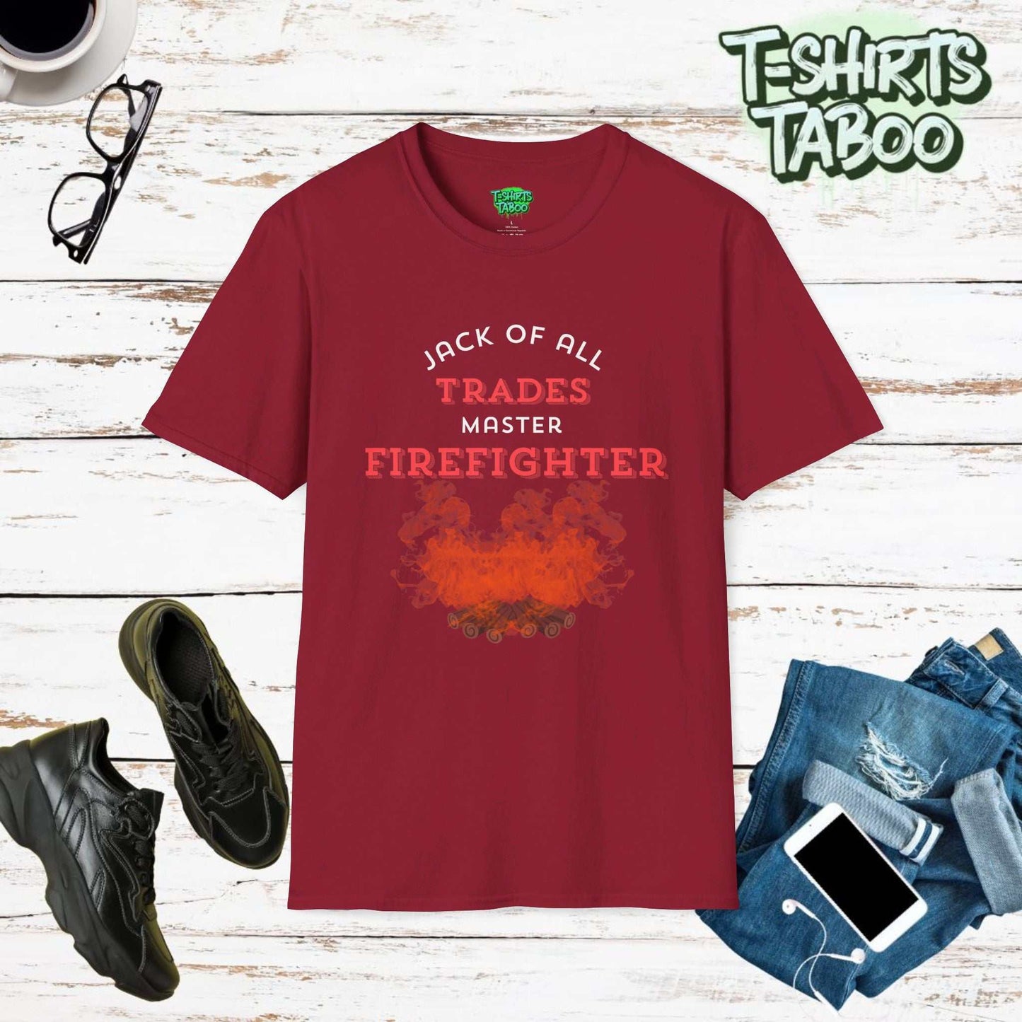 Stylish and unique T-shirt by T-shirts Taboo featuring the slogan Jack of all trades master Firefighter. Clear & bold text statement t-shirt.  Ideal for Firefighters