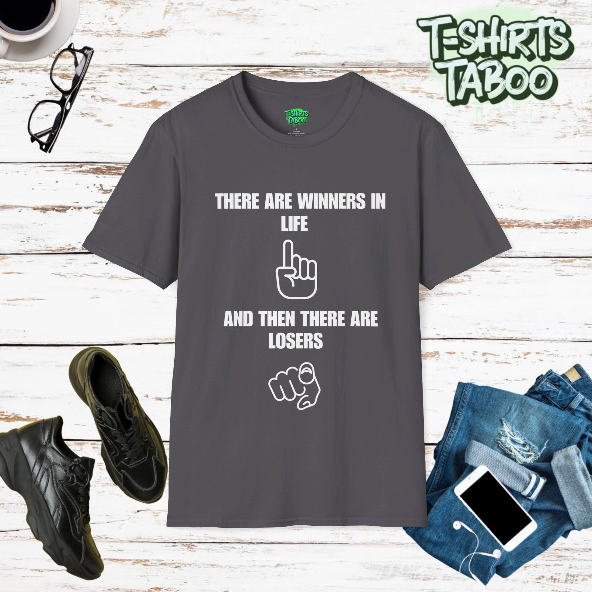 Winning Mentality T-shirt by T-shirts Taboo featuring the slogan There are winners in life and then there are losers with a graphic of a finger pointing towards you.