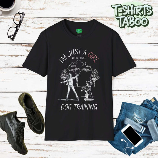 Stylish and unique super soft Tshirt by T-shirts Taboo featuring the slogan I'm Just A Girl Who Loves Dog Training. Clear and bold text only statement design tshirt.