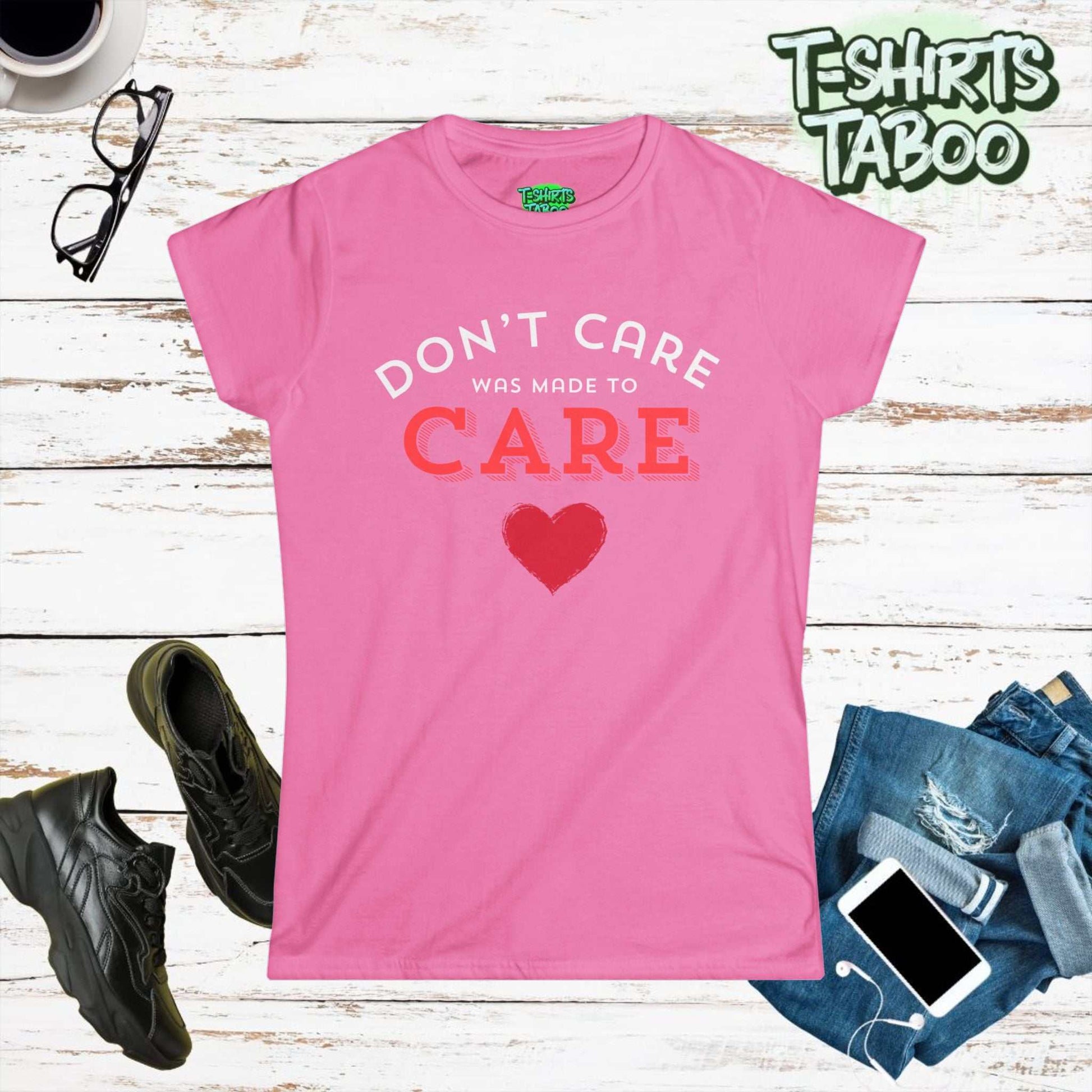 Don't care was made to care tee slogan makes an intriguing and thought-provoking caring statement on this t-shirt. It carries a message that can resonate with people