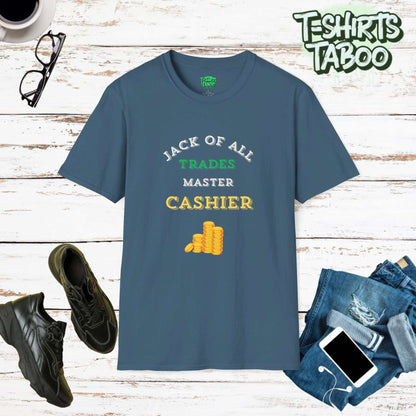 Stylish and unique tee by T-shirts Taboo featuring the slogan Jack of all trades master cashier. Clear and bold text only statement t-shirt. Perfect for any cashier 