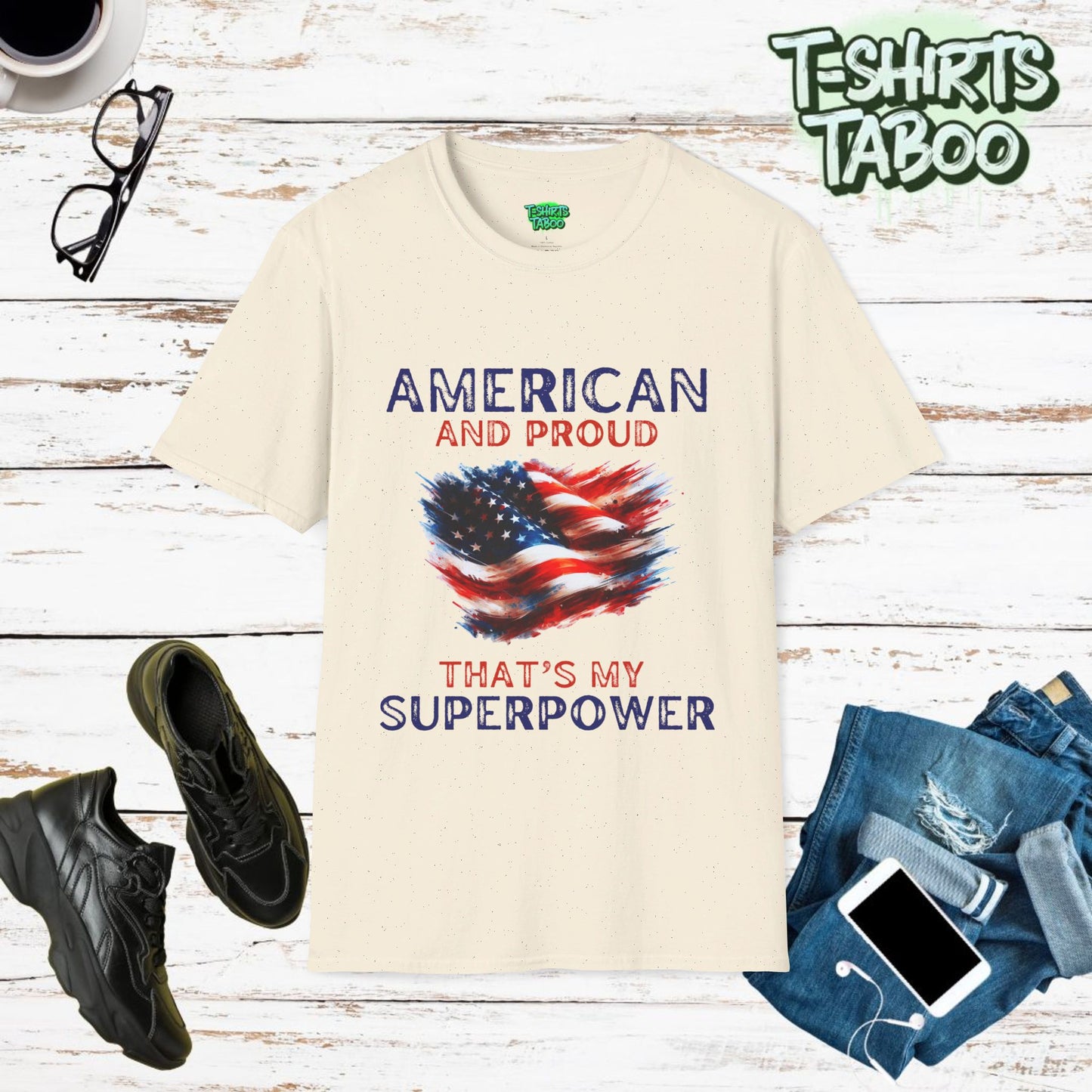 American and Proud that's my Superpower, Independence Day 4th July - Unisex Softstyle T-Shirt