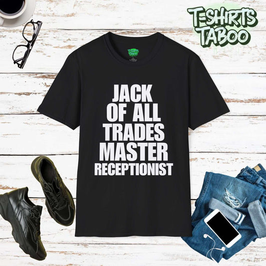 Jack Of All Trades Master Receptionist white text Unisex Soft T-Shirt