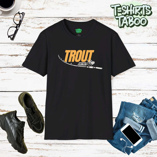 Trout Just Fish It T-Shirt – Essential Gear for Passionate Anglers