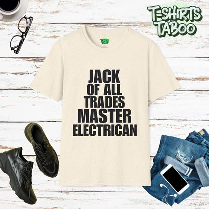 Jack Of All Trades Master Electrician (black text) Unisex Soft T-Shirt