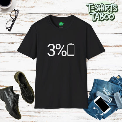 Fatigued T-shirt by T-shirts Taboo with an image of a depleted battery, similar to the one on a cell phone. 3% next to the graphic Funny gift idea for him or for her